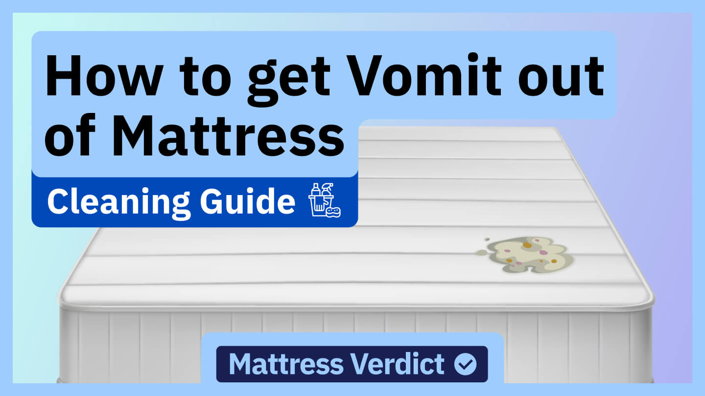How to Get Vomit Out of Your Mattress [Stain & Smell Solutions]